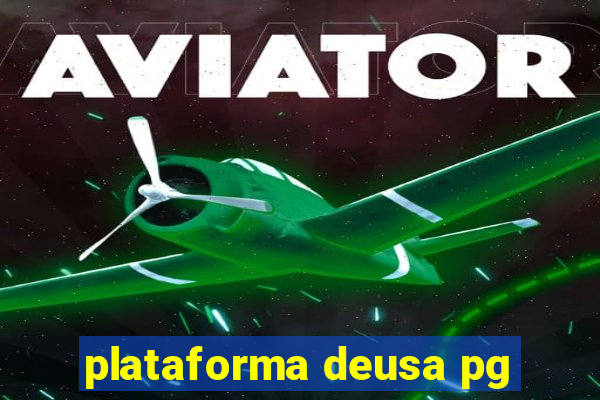 plataforma deusa pg